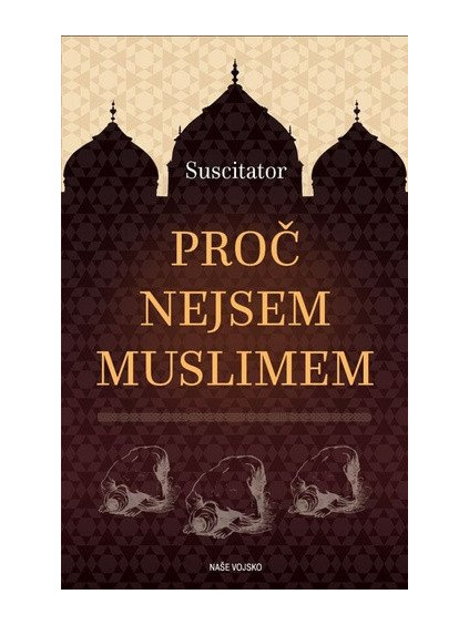 Proč nejsem Muslimem