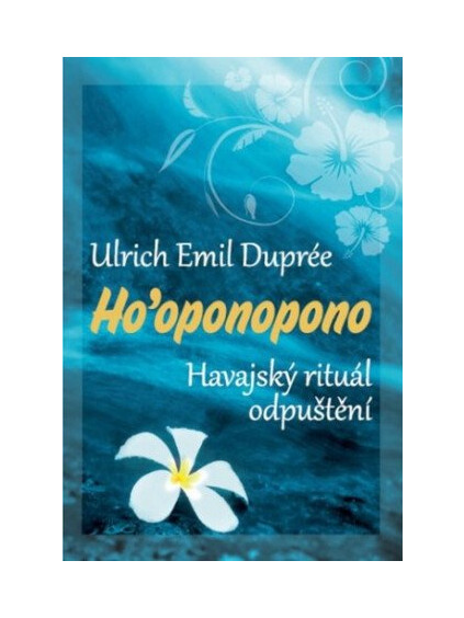 Ho’oponopono - Havajský rituál odpuštění