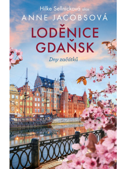 LODĚNICE GDAŇSK: Dny začátků