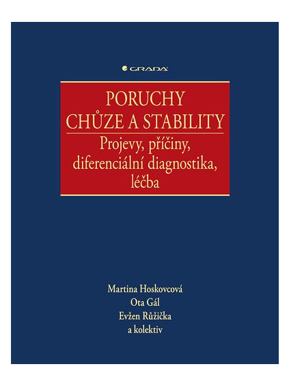 Poruchy chůze a stability - Projevy, příčiny, diferenciální diagnostika, léčba