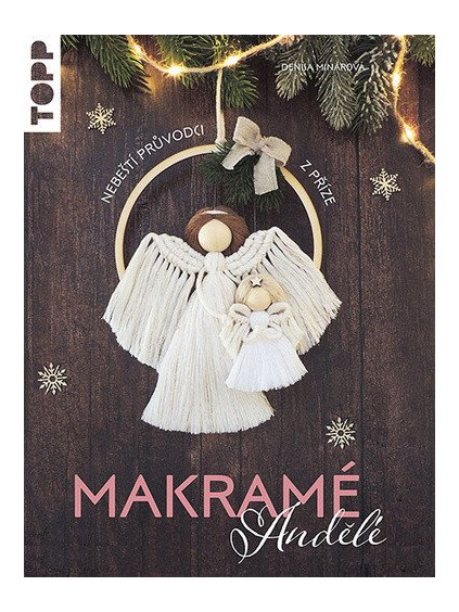 TOPP Makramé andělé - Nebeští průvodci z příze