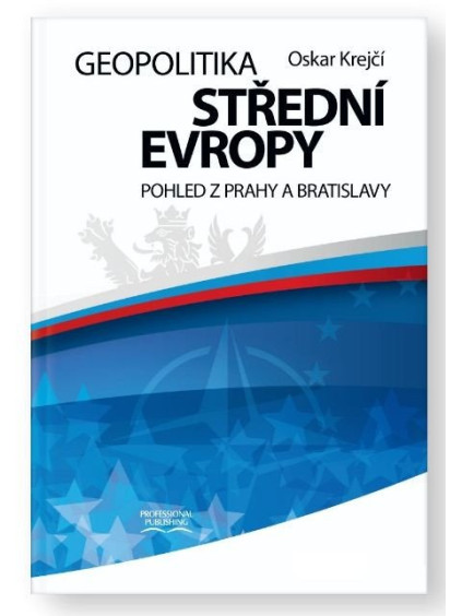 Geopolitika střední Evropy - Pohled z Prahy a Bratislavy