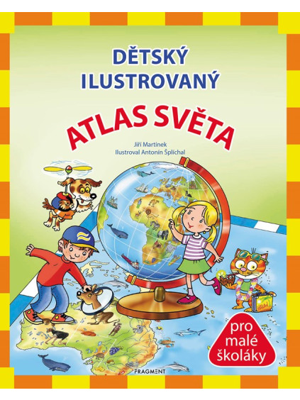 Dětský ilustrovaný ATLAS SVĚTA