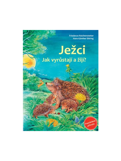 Ježci - Jak vyrůstají a žijí?