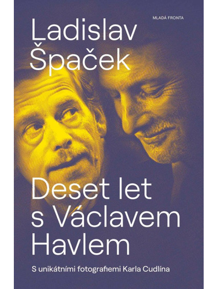 Deset let s Václavem Havlem