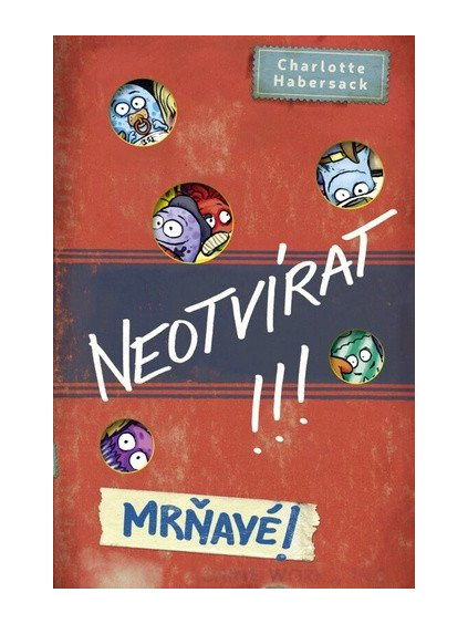 Neotvírat!!! Mrňavé!