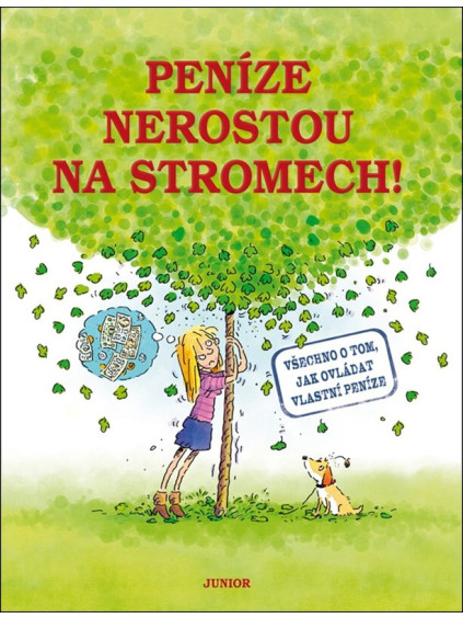 Peníze nerostou na stromech