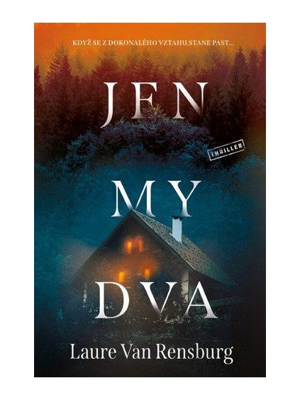 Jen my dva
