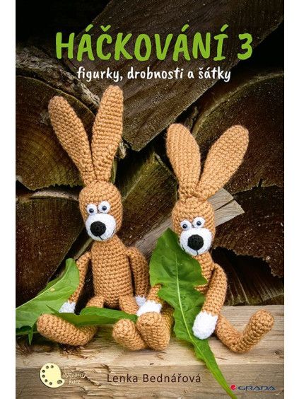 Háčkování 3 - figurky, doplňky, šátky