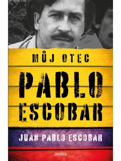 Pablo Escobar. Můj otec