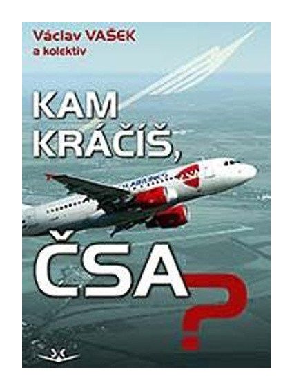 Kam kráčíš, ČSA?