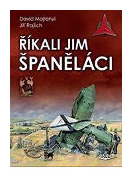 Říkali jim španěláci