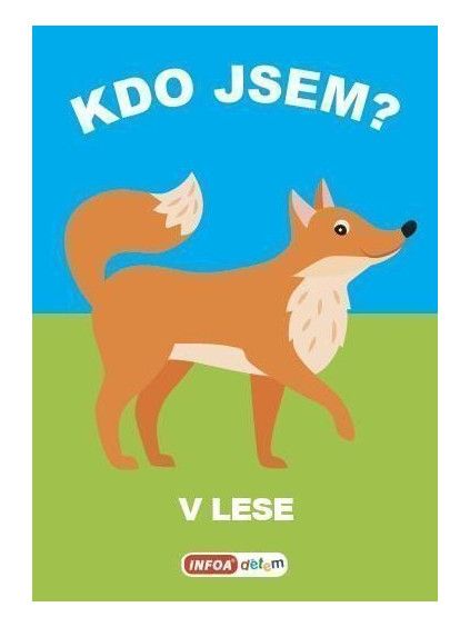 Kdo jsem? - V lese