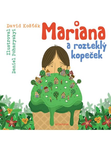 Mariana a rozteklý kopeček