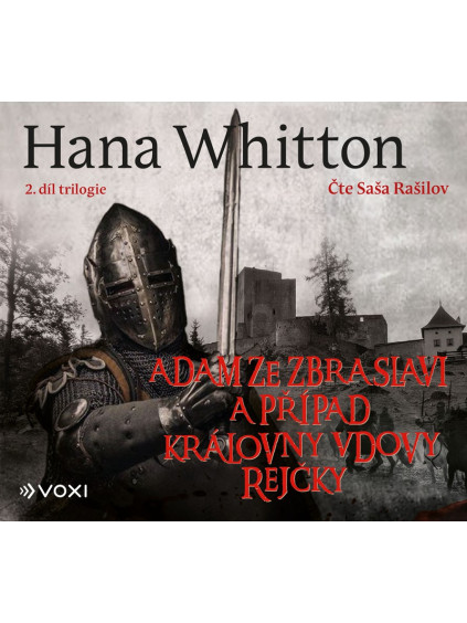 Adam ze Zbraslavi a případ královny vdovy Rejčky (audiokniha)