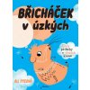 Břicháček v úzkých
