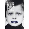 Krátká zpráva o stavu duše