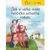 Čteme sami – Jak si velká malá holčička ochočila město