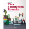 Táta a princezna Rozárka
