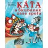 Káťa a Škubánek zase spolu