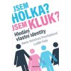 Jsem holka? Jsem kluk?