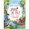 Jaro je tu s Luckou, Jendou a Martínkem