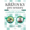 Křížovky pro seniory – Zajímavosti o zahradě a bylinkách