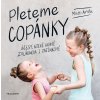 Pleteme copánky - Účesy, které hravě zvládnou i tatínkové