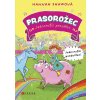 Prasorožec – Jednorožčí pozdvižení