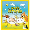 Naše děťátko – První album