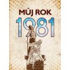 Můj rok 1981