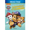 Tlapková patrola - Dobrodružství s tlapkami - První čtení