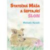 Statečná Máša a šeptající slon