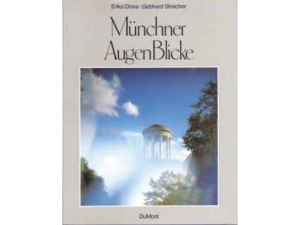 Münchner AugenBlicke. Mit Textzitaten bekannter Autoren über München