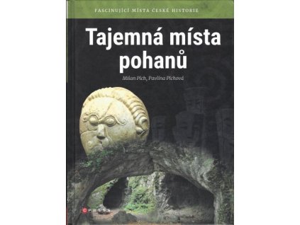 Tajemná místa pohanů - Milan Plch