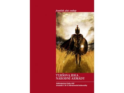020-021 František Alois Soukup: Tyršova idea národní armády (prosinec, sešit č. 21-22)
