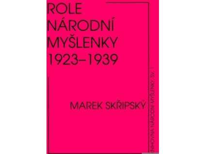 Marek Skřipský: Role Národní myšlenky 1923-1939