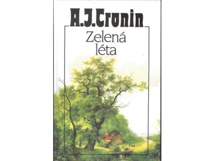 A. J. Cronin: Zelená léta