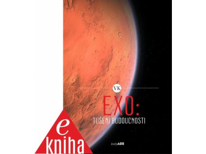 EXO: Tušení budoucnosti (třetí kniha pana VK) (ekniha)