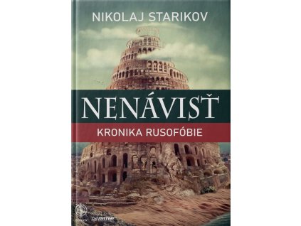NENÁVISŤ. Kronika rusofóbie - Nikolaj Starikov