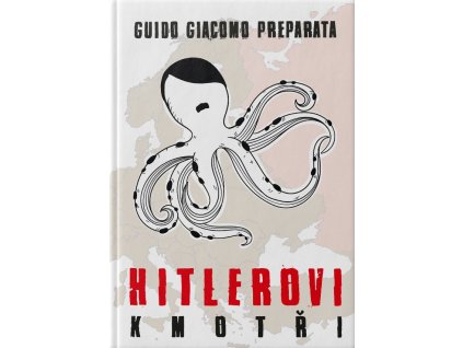 Hitlerovi kmotři - Guido Giacomo Preparata