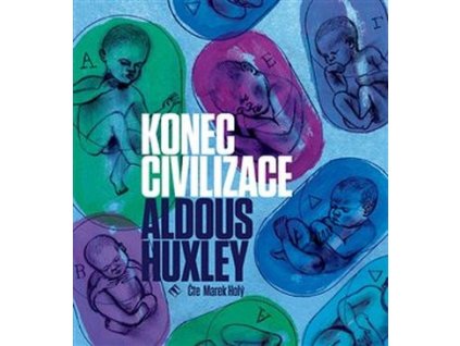 CD - Konec civilizace - Aldous Huxley