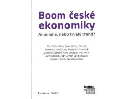 sborník textů: Boom české ekonomiky. Anomálie, nebo trvalý trend?