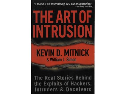 The Art of Intrusion: The Real Stories Behind the Exploits of Hackers, Intruders and Deceivers - Kevin D. Mitnick