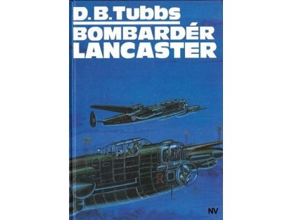 Bombardér Lancaster - D. B. Tubbs