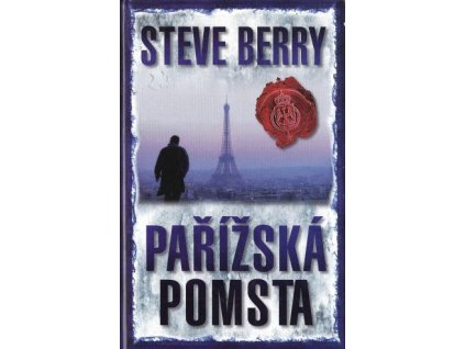 Pařížská pomsta - Steve Berry