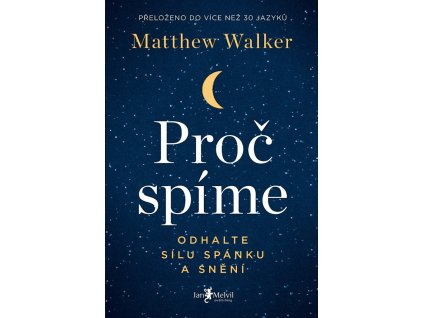 Matthew Walker: Proč spíme. Odhalte sílu spánku a snění