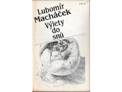 Výlety do snů - Lubomír Macháček