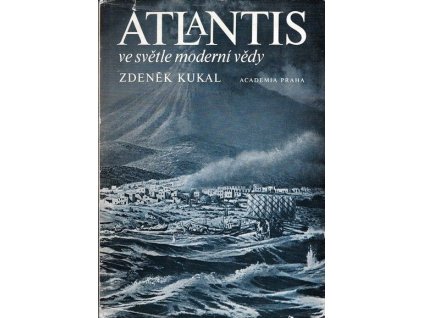 Atlantis ve světle moderní vědy - Zdeněk Kukal