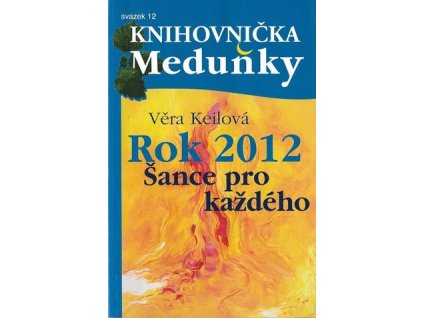 Rok 2012 - šance pro každého